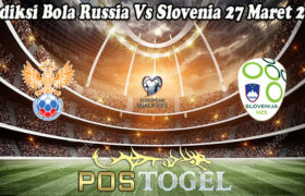 Prediksi Bola Russia Vs Slovenia 27 Maret 2021