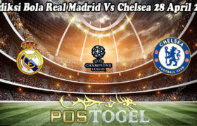 Prediksi Bola Real Madrid Vs Chelsea 28 April 2021