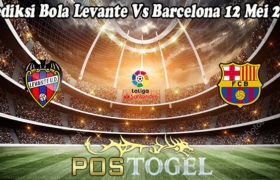 Prediksi Bola Levante Vs Barcelona 12 Mei 2021