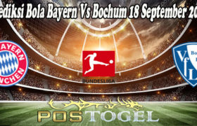 Prediksi Bola Bayern Vs Bochum 18 September 2021