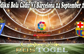 Prediksi Bola Cadiz Vs Barcelona 24 September 2021