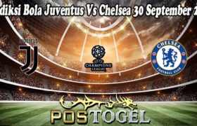 Prediksi Bola Juventus Vs Chelsea 30 September 2021