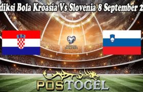 Prediksi Bola Kroasia Vs Slovenia 8 September 2021