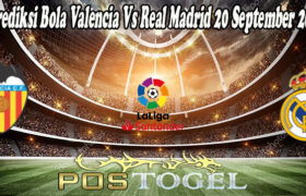 Prediksi Bola Valencia Vs Real Madrid 20 September 2021