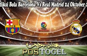 Prediksi Bola Barcelona Vs Real Madrid 24 Oktober 2021