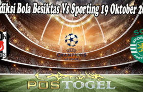 Prediksi Bola Besiktas Vs Sporting 19 Oktober 2021