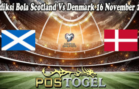 Prediksi Bola Scotland Vs Denmark 16 November 2021