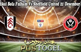 Prediksi Bola Fulham Vs Sheffield United 21 Desember 2021