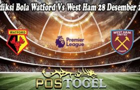 Prediksi Bola Watford Vs West Ham 28 Desember 2021