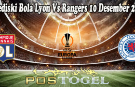 Prediski Bola Lyon Vs Rangers 10 Desember 2021