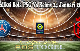 Prediksi Bola PSG Vs Reims 24 Januari 2022