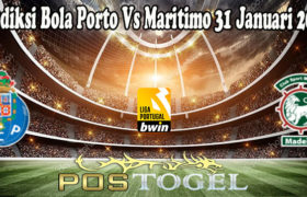 Prediksi Bola Porto Vs Maritimo 31 Januari 2022