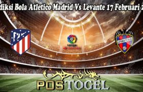 Prediksi Bola Atletico Madrid Vs Levante 17 Februari 2022