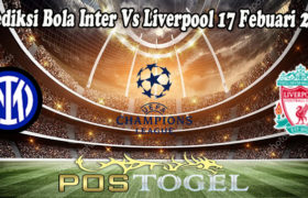 Prediksi Bola Inter Vs Liverpool 17 Febuari 2022