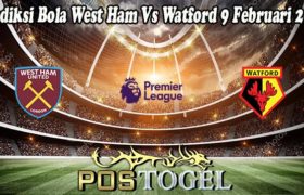 Prediksi Bola West Ham Vs Watford 9 Februari 2022