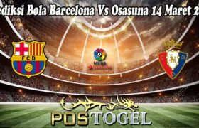 Prediksi Bola Barcelona Vs Osasuna 14 Maret 2022