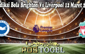 Prediksi Bola Brighton Vs Liverpool 12 Maret 2022