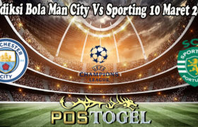 Prediksi Bola Man City Vs Sporting 10 Maret 2022