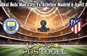 Prediksi Bola Man City Vs Atletico Madrid 6 April 2022