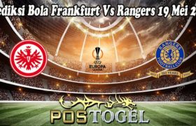 Prediksi Bola Frankfurt Vs Rangers 19 Mei 2022