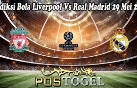 Prediksi Bola Liverpool Vs Real Madrid 29 Mei 2022