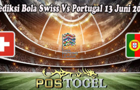 Prediksi Bola Swiss Vs Portugal 13 Juni 2022