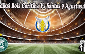 Prediksi Bola Coritiba Vs Santos 9 Agustus 2022