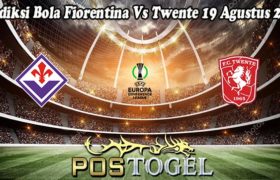 Prediksi Bola Fiorentina Vs Twente 19 Agustus 2022