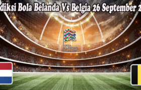 Prediksi Bola Belanda Vs Belgia 26 September 2022