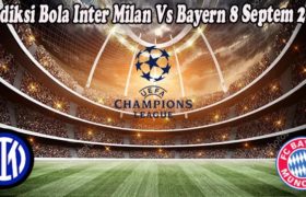 Prediksi Bola Inter Milan Vs Bayern 8 Septem 2022