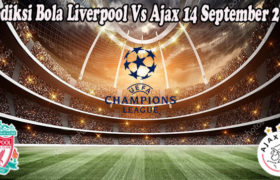 Prediksi Bola Liverpool Vs Ajax 14 September 2022