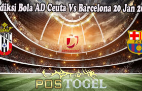 Prediksi Bola AD Ceuta Vs Barcelona 20 Jan 2023