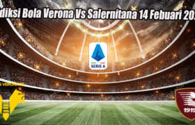 Prediksi Bola Verona Vs Salernitana 14 Febuari 2023