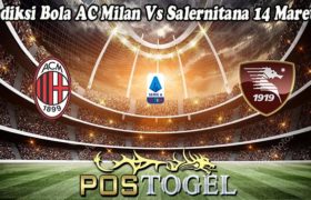 Prediksi Bola AC Milan Vs Salernitana 14 Maret 23