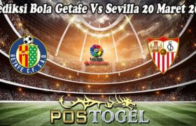 Prediksi Bola Getafe Vs Sevilla 20 Maret 2023