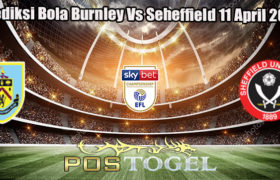 Prediksi Bola Burnley Vs Seheffield 11 April 2023