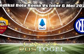 Prediksi Bola Roma Vs Inter 6 Mei 2023