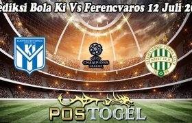 Prediksi Bola Ki Vs Ferencvaros 12 Juli 2023