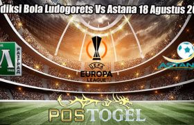 Prediksi Bola Ludogorets Vs Astana 18 Agustus 2023