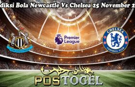 Prediksi Bola Newcastle Vs Chelsea 25 November 2023