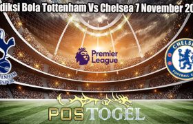 Prediksi Bola Tottenham Vs Chelsea 7 November 2023