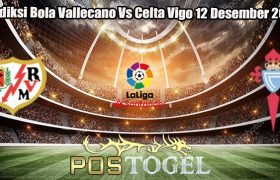 Prediksi Bola Vallecano Vs Celta Vigo 12 Desember 2023