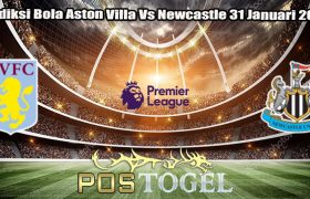 Prediksi Bola Aston Villa Vs Newcastle 31 Januari 2024