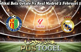 Prediksi Bola Getafe Vs Real Madrid 2 Februari 2024