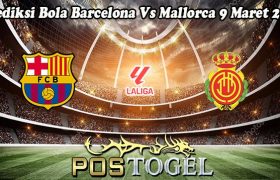 Prediksi Bola Barcelona Vs Mallorca 9 Maret 2024