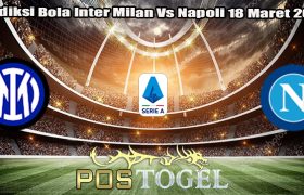 Prediksi Bola Inter Milan Vs Napoli 18 Maret 2024