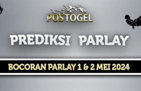 Prediksi Parlay Jitu 1 dan 2 Mei 2024