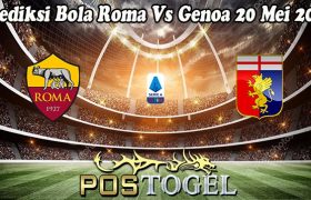 Prediksi Bola Roma Vs Genoa 20 Mei 2024