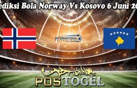 Prediksi Bola Norway Vs Kosovo 6 Juni 2024