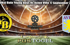 Prediksi Bola Young Boys Vs Aston Villa 17 September 2024